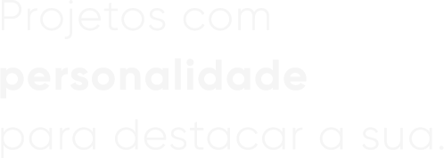 Projetos com personalidade para destacar a sua.